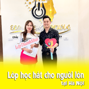 LỚP HỌC HÁT CHO NGƯỜI LỚN TẠI HÀ NỘI