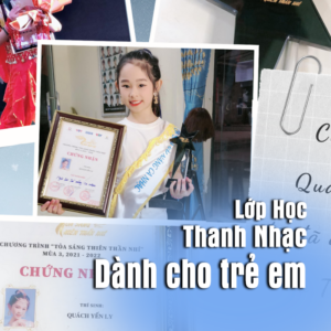 LỚP HỌC THANH NHẠC DÀNH CHO TRẺ EM TẠI HÀ NỘI