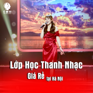 LỚP HỌC THANH NHẠC GIÁ RẺ TẠI HÀ NỘI