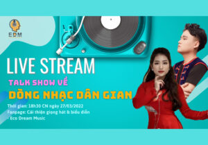 TALK SHOW VỀ DÒNG NHẠC DÂN GIAN