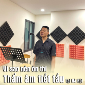 VÌ SAO NÊN ÔN THI THAM ÂM TIẾT TẤU TẠI HÀ NỘI?