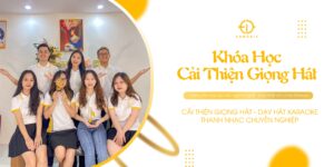 BẠN ĐANG LOAY HOAY TÌM CHO MÌNH KHÓA HỌC CẢI THIỆN GIỌNG HÁT, THANH NHẠC?